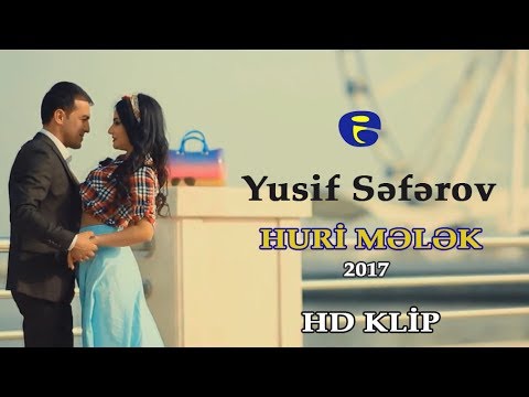 Yusif Seferov - Huri melek | Official Clip | 2017