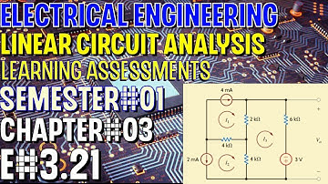 Linear Circuit Analysis | Chapter#03 | E#3.21 | Basic Engineering Circuit Analysis