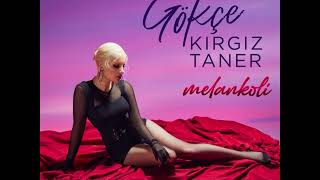 Gökçe Kırgız - Melankoli (Single) Resimi