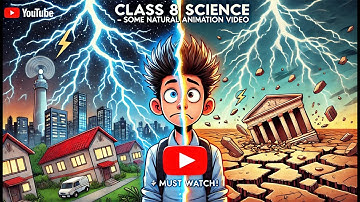 CBSE Class 8 || Science || Some Natural Phenomena || Animation || in English