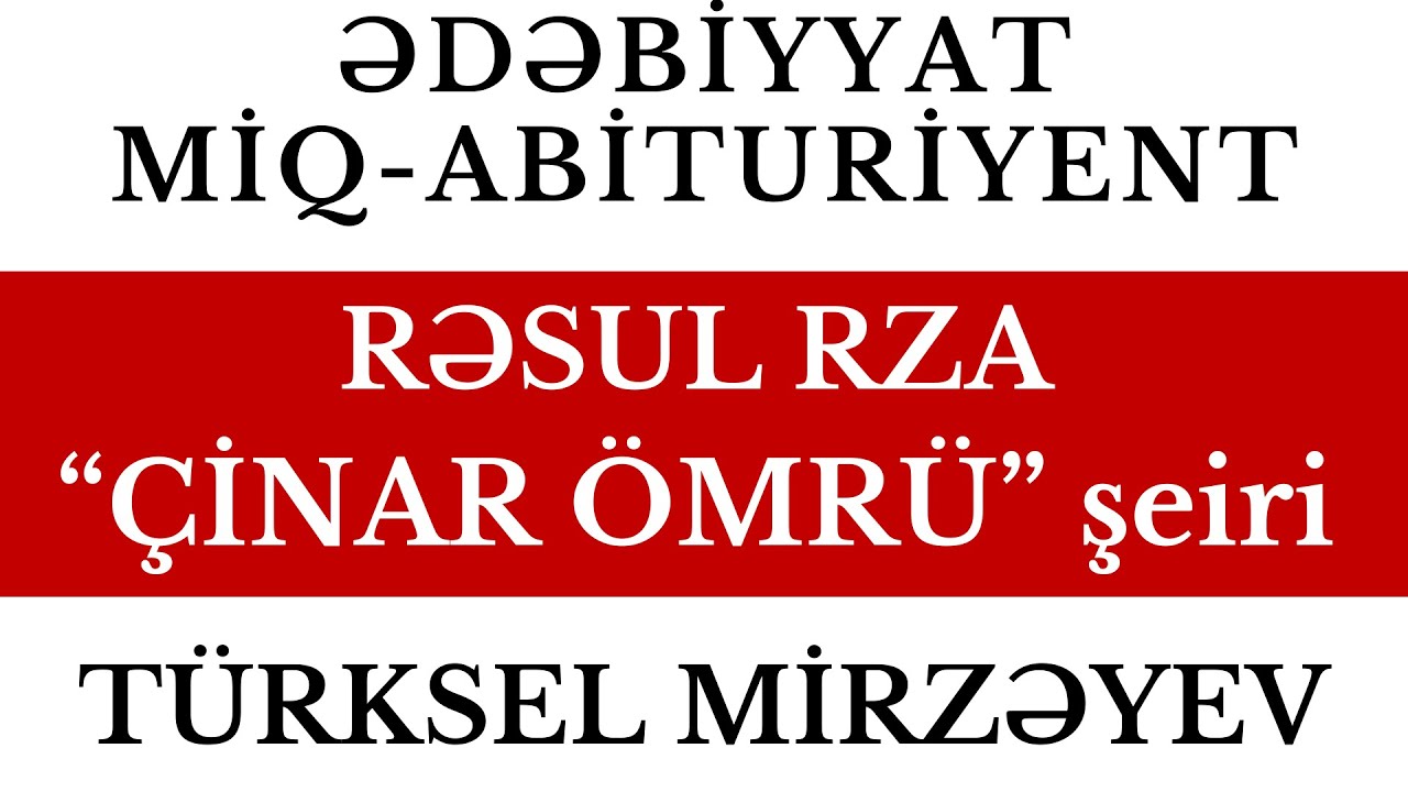 RƏSUL RZA | ÇİNAR ÖMRÜ ŞEİRİNİN TƏHLİLİ | TÜRKSEL MİRZƏYEV | FES ACADEMY