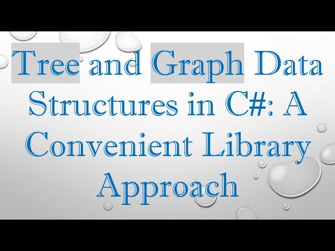Tree and Graph Data Structures in C#: A Convenient Library Approach