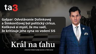 Gašpar: Odvolávanie Dolinkovej a Šimkovičovej bol politický cirkus