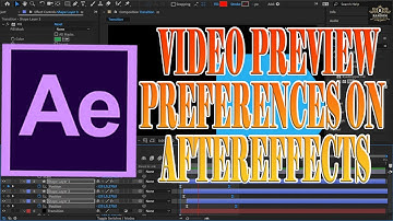 Video Preview Preferences on AfterEffects | AfterEffects Ultimate Guide | 089 #adobeaftereffects