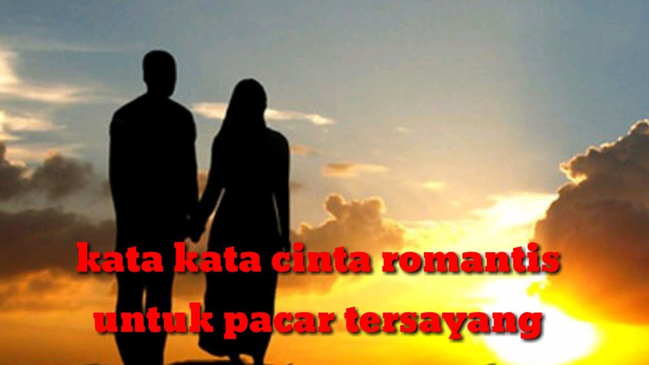  Kata kata  cinta romantis  untuk pacar YouTube