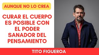 EL INCREIBLE PODER DE LA MENTE SOBRE EL CUERPO