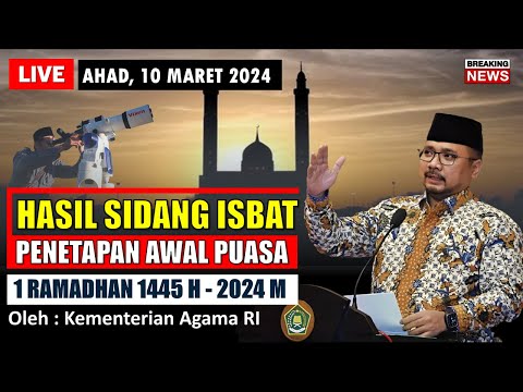 🔴LIVE Hasil Sidang Isbat Ramadhan 2024  Kemenag RI - Awal Puasa Rmadhan Jatuh Pada Tanggal