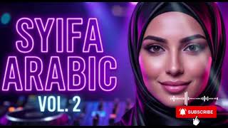 💃Top hits DJ Arabic full bass | 🌹 Syifa arabic - Vol. 2