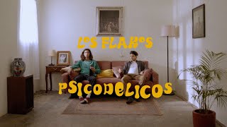 Los Flakos - Psicodélicos Video Oficial