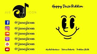 Happy Daze Riddim (Machel Montano, Patrice Roberts, Problem Child) Soca 2023