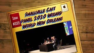 Smallville Cast  panel 2020 Wizard World New Orleans