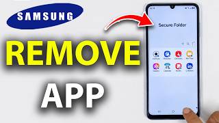 Remove Apps from Secure Folder on Samsung Phone (EASY GUIDE)