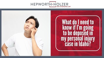 What do I need to know if I’m going to be deposed in my personal injury case in Idaho? | Watch Now!