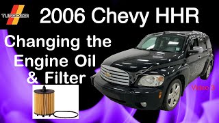 2006 Chevy HHR - Changing the Engine Oil and Filter