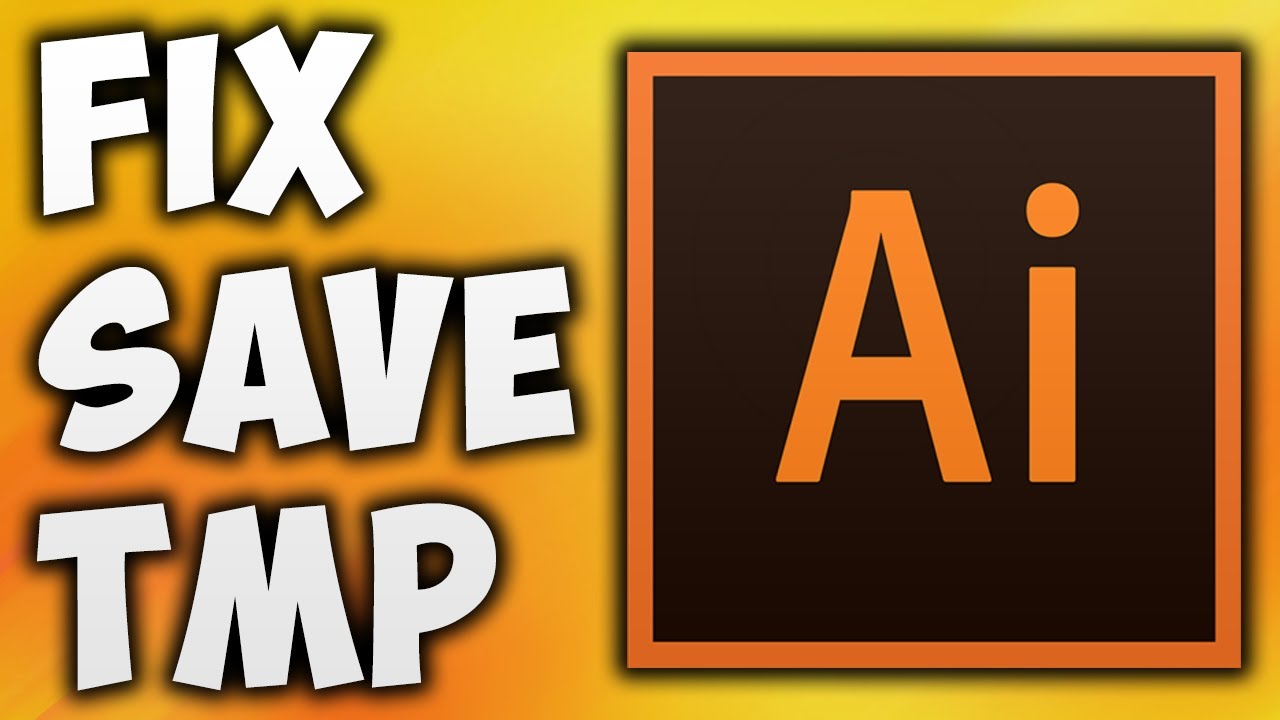 ไฟล์ tmp คือ  New Update  How to Fix Adobe Illustrator Save File as TMP Format File