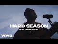 Matthew West - Hard Season (Official Music Video)