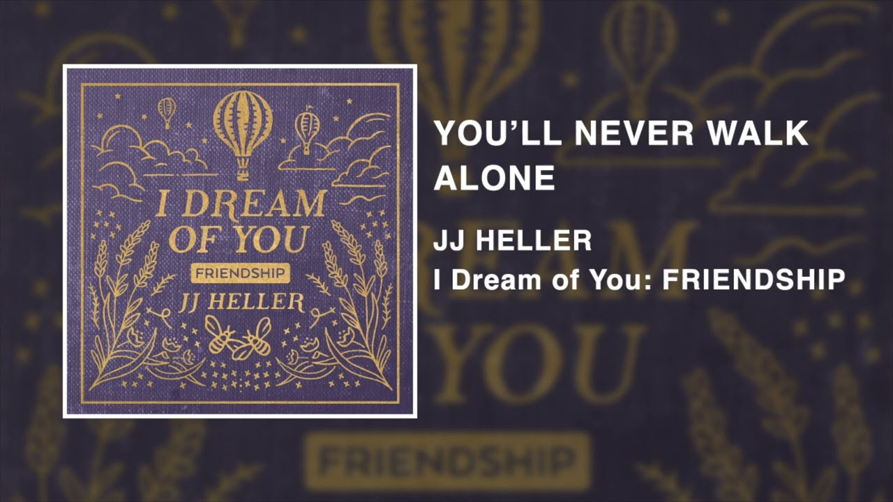 JJ Heller - You'll Never Walk Alone (Official Audio Video) - Gerry And The Pacemakers Cover