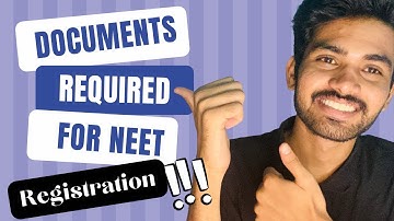 Documents required in NEET 2022 | NEET Application Form 2022 –Documents required to fill Application