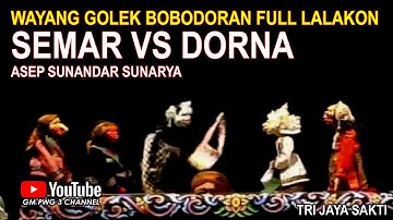 Wayang Golek Asep Sunandar Sunarya Bobodoran Full Lalakon l Semar vs Dorna - Tri Jaya Sakti