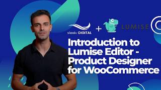 Lesson 1.1 Introduction to Lumise Editor - Product Designer for WooCommerce