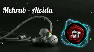 Mehrab - Alvida [Slowed & Reverb] _ New Sad Bg | Anik| 🥀