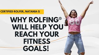 Why the Rolfing 10-Series Will Help You Reach Your Health Goals