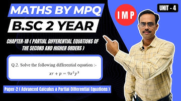ADVANCED CALCULUS & PARTIAL DIFFERENTIAL EQUATIONS |B.Sc.2YEAR| PAPER-2|MATHS BY MPQ| M.P.QURESHI