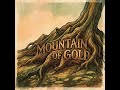 Mountain of Gold Song
