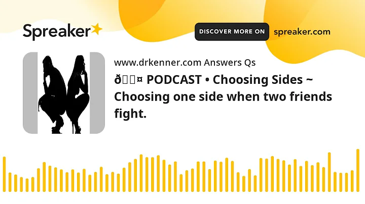PODCAST  Choosing Sides ~ Choosing one side when t...