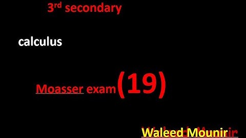 moasser examscalculus  exam 19 23 3 sec