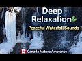 Relaxing Waterfall Sounds 🌊 Canada Nature Ambience for Sleep, Study &amp; Stress Relief