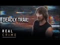True Crime Documentary | Deadly Trail | the FBI Files S3 EP5 | Real Crime