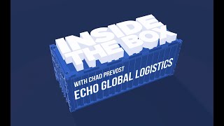 FreightWavesTV presents: Inside the Box, Echo Global Logistics