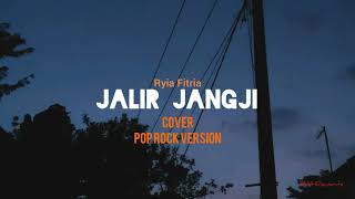 Jalir Jangji - Ryia Fitria Cover Pop Rock Version Stream