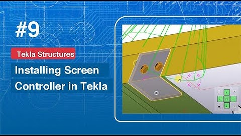 Tekla Structures: Day 9 - Installing Screen Controller in Tekla and Cold Rolled Overlap Techniques