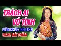 NHẠC TRỮ TÌNH, BOLERO, NHẠC VÀNG KHÔNG QUẢNG CÁO – SONG CA THIÊN QUANG QUỲNH TRANG MỚI NHẤT 2020