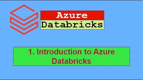 1. Azure databricks Introduction