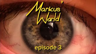 Markus' World - Episode 3 