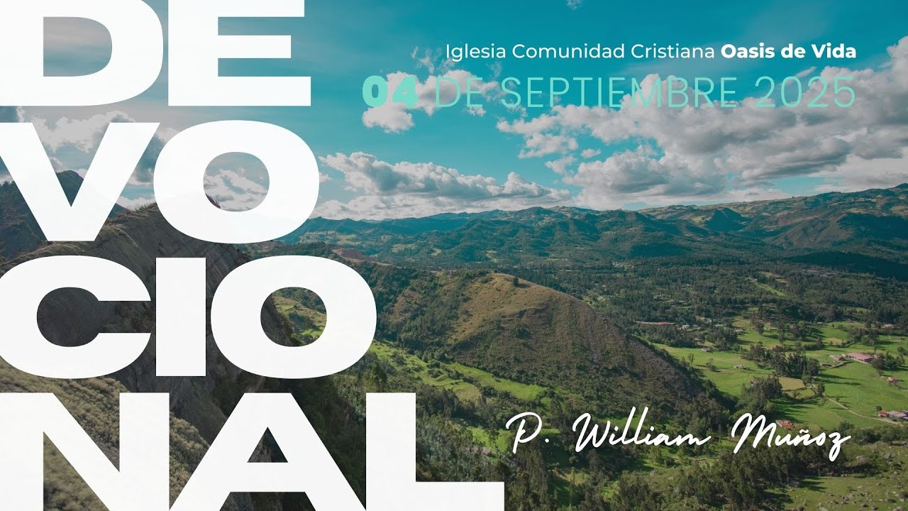 DEVOCIONAL DE HOY 04 DE SEPTIEMBRE 2025 - WILLIAM MUÑOZ - YouTube