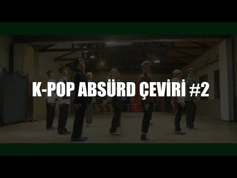 Koreliler Aslında Türkçe Konuşuyor | K-Pop Absürd Çeviri #2