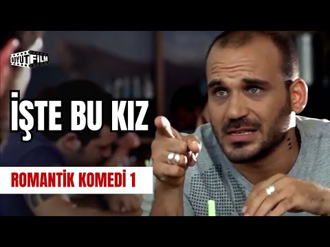 İşte Bu Kız | Romantik Komedi 1: Aşk Tadında