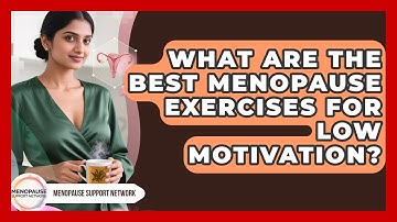 What Are The Best Menopause Exercises For Low Motivation? - Menopause Support Network