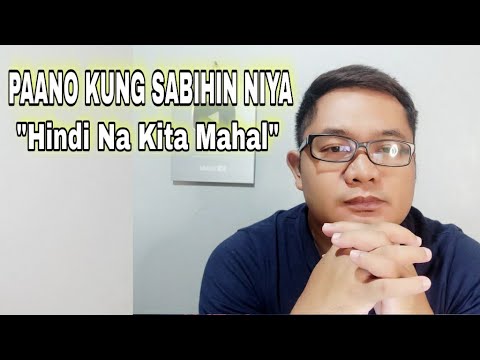 Video: Paano Ibalik Ang Isang Tao Na Hindi Ka Na Mahal Sa