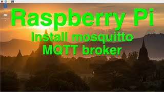Raspberry Pi install mosquitto MQTT broker