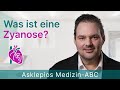 Was ist eine Zyanose? - Medizin ABC | Asklepios