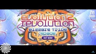 Bizzare Tribe & Spade - Evolution 2 Revolution