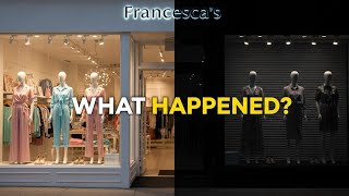 Francesca’s Clothing Chain: The Final Chapter
