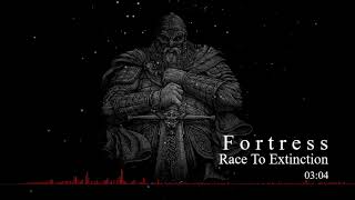 Fortress - Race To Extinction