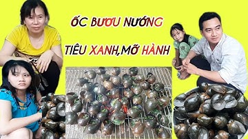 CÁCH LÀM ỐC BƯƠU NƯỚNG TIÊU XANH | ỐC BƯƠU NƯỚNG SIÊU NGON | Chòi lá miền tây