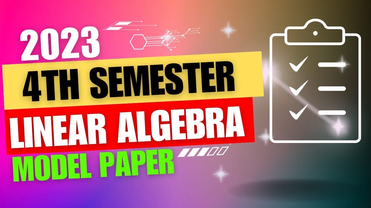 Linear algebra Model paper || 4th sem maths model paper || paper-5 ...